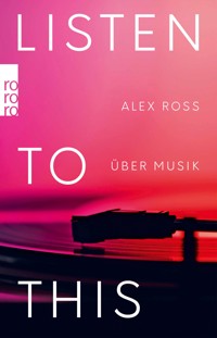 Listen To This - Alex Ross - E-Book