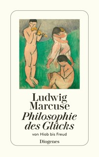 Philosophie des Glücks - Ludwig Marcuse - E-Book