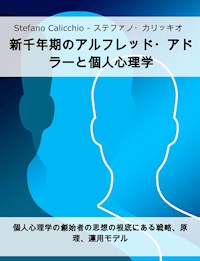 新千年期のアルフレッド・アドラーと個人心理学 - Stefano Calicchio - E-Book
