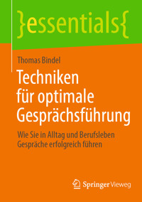 Techniken für optimale Gesprächsführung - Thomas Bindel - E-Book