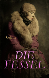 Die Fessel - Colette - E-Book