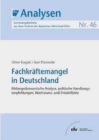 Fachkräftemangel in Deutschland - Oliver Koppel - E-Book