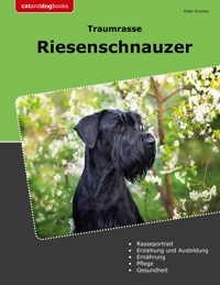 Traumrasse Riesenschnauzer - Peter Driester - E-Book