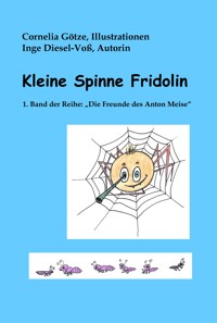 Kleine Spinne Fridolin - Inge Diesel-Voß - E-Book