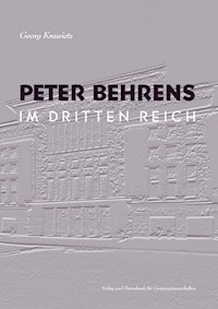 Peter Behrens im Dritten Reich - Georg Krawietz - E-Book