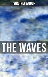 THE WAVES - Virginia Woolf - E-Book