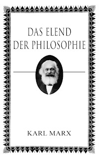Das Elend der Philosophie - Karl Marx - E-Book