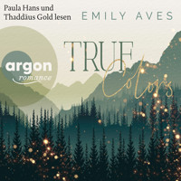 True Colors - Farbharmonien, Band 1 (Ungekürzte Lesung) - Emily Aves - Hörbuch