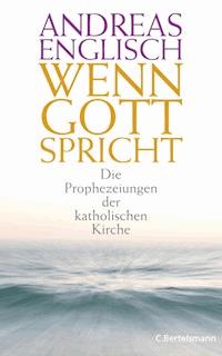 Wenn Gott spricht - Andreas Englisch - E-Book