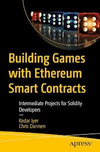 Building Games with Ethereum Smart Contracts - Kedar Iyer - E-Book