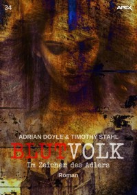 BLUTVOLK, Band 34: IM ZEICHEN DES ADLERS - Adrian Doyle - E-Book