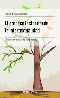 El proceso lector desde la intertextualidad - Gilmer Bernabé Sánchez - E-Book
