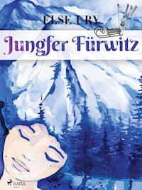 Jungfer Fürwitz - Else Ury - E-Book