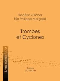 Trombes et cyclones - Ligaran - E-Book