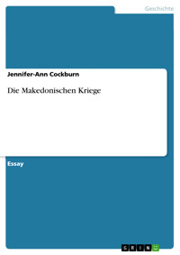 Die Makedonischen Kriege - Jennifer-Ann Cockburn - E-Book