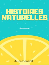 Histoires naturelles - Jules Renard - E-Book