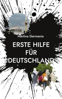 Erste Hilfe für Deutschland - Martina Germania - E-Book