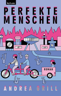 Perfekte Menschen - Andrea Grill - E-Book