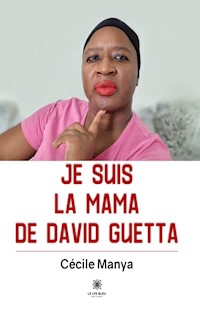 Je suis la Mama de David Guetta - Cécile Manya - E-Book