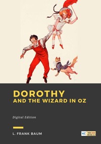 Dorothy and the Wizard in Oz - L. Frank Baum - E-Book