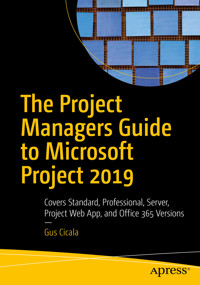 The Project Managers Guide to Microsoft Project 2019 - Gus Cicala - E-Book