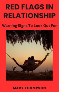 Red Flags in Relationships - Mary Thompson - E-Book