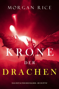 Krone der Drachen (Das Zeitalter der Magier – Buch Fünf) - Morgan Rice - E-Book + Hörbuch
