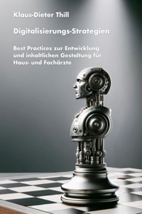 Digitalisierungs-Strategien - Klaus-Dieter Thill - E-Book