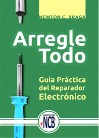 Arregle Todo - Newton C. Braga - E-Book