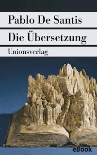 Die Übersetzung - Pablo De Santis - E-Book