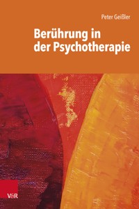 Berührung in der Psychotherapie - Peter Geißler - E-Book