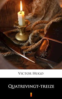 Quatrevingt-treize - Victor Hugo - E-Book