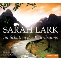 Im Schatten des Kauribaums - Sarah Lark - Hörbuch