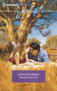 Melodía para dos - Kathleen Eagle - E-Book