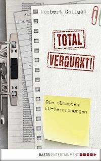 Total vergurkt! - Norbert Golluch - E-Book