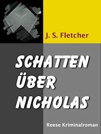 Schatten über Nicholas - J. S. Fletcher - E-Book
