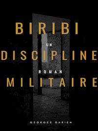 Biribi - Discipline militaire - Georges Darien - E-Book