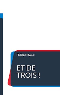 Et de trois ! - Philippe Myoux - E-Book