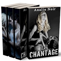 Le Chantage (INTEGRALE) - Analia Noir - E-Book