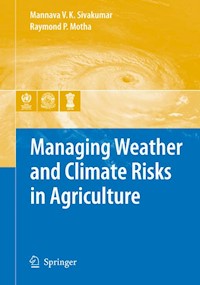 Managing Weather and Climate Risks in Agriculture -  - E-Book