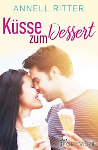 Küsse zum Dessert - Annell Ritter - E-Book
