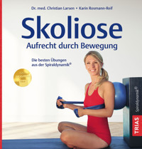 Skoliose - Aufrecht durch Bewegung - Christian Larsen - E-Book