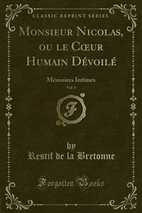 Monsieur Nicolas, ou le Cœur Humain Dévoilé - Restif de la Bretonne - E-Book