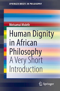 Human Dignity in African Philosophy - Motsamai Molefe - E-Book