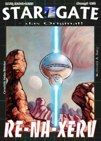 STAR GATE 092: Re-na-xerv - Wilfried A. Hary - E-Book