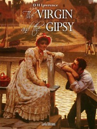 The Virgin and the Gipsy - D H Lawrence - E-Book