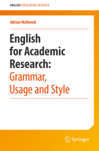 English for Academic Research: Grammar, Usage and Style - Adrian Wallwork - E-Book