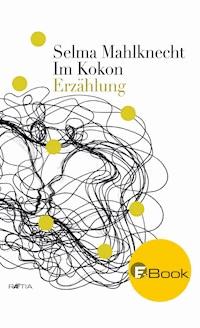Im Kokon - Selma Mahlknecht - E-Book