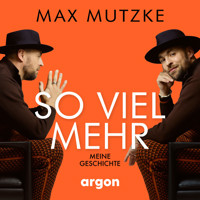 So viel mehr - Meine Geschichte (Ungekürzte Lesung) - Max Mutzke - Hörbuch