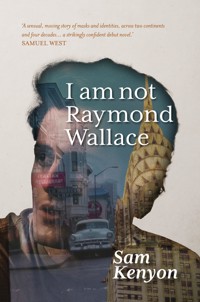 I am not Raymond Wallace - Sam Kenyon - E-Book
